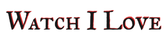 Stylized text "Watch I Love" with red accents on black letters.