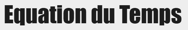 Bold black text on gray background reads Equation du Temps.
